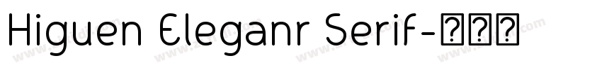 Higuen Eleganr Serif字体转换
